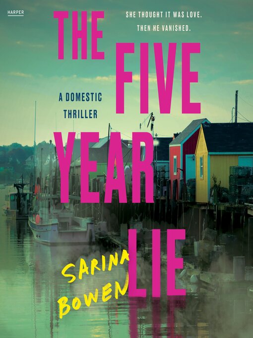 Title details for The Five Year Lie by Sarina Bowen - Available